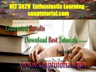 HLT 362V  Enthusiastic Learning - snaptutorial.com