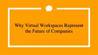 Why Virtual Workspaces Represent the Future of Companies