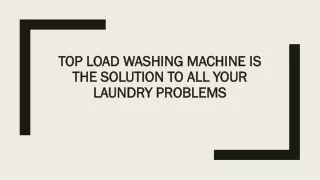 top load washing machine is the solution to all your laundry problems