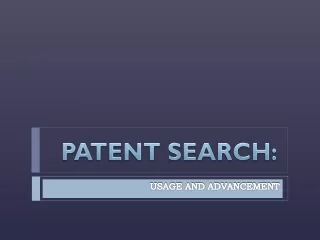 Patent Search: Usage And Advancement