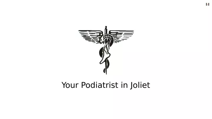 your podiatrist in joliet