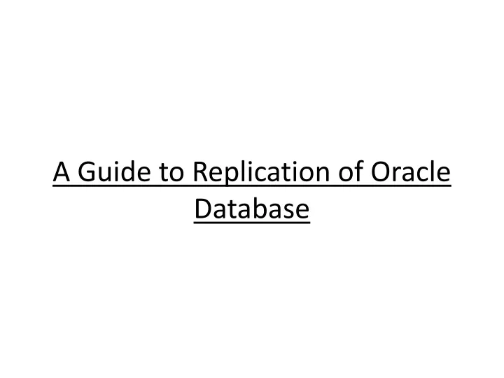 a guide to replication of oracle database