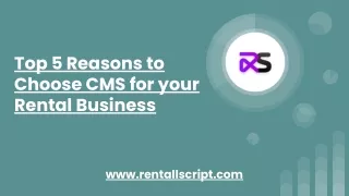Top 5 reasons to choose CMS for your rental business