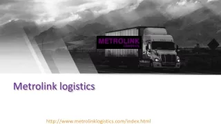 Value added transportation Services Metrolink Logistics