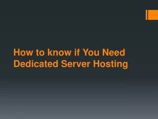 How to know if You Need Dedicated Server Hosting?