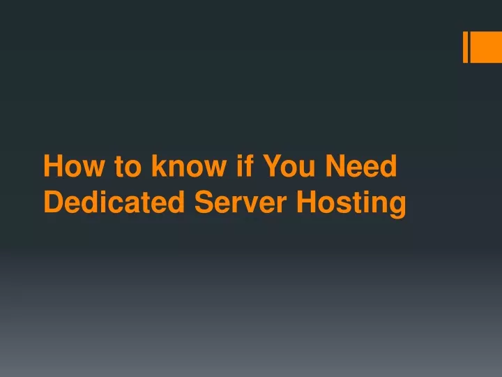how to know if you need dedicated server hosting