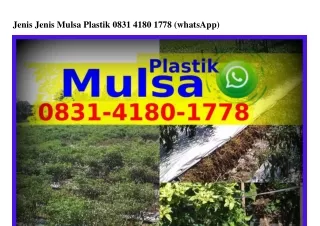 Jenis Jenis Mulsa Plastik O831-418O-1778 [WhatsApp]