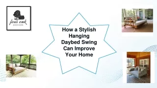 How a Stylish Hanging Daybed Swing Can Improve Your Home
