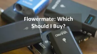 flowermate which should i buy