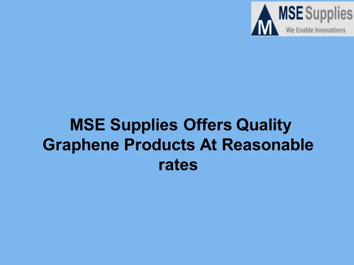 mse supplies offers quality graphene products