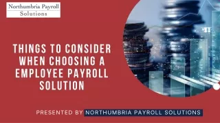 Things To Consider When Choosing A Employee Payroll Solution