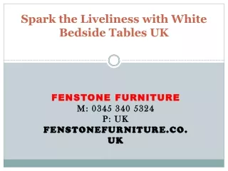 spark the liveliness with white bedside tables uk