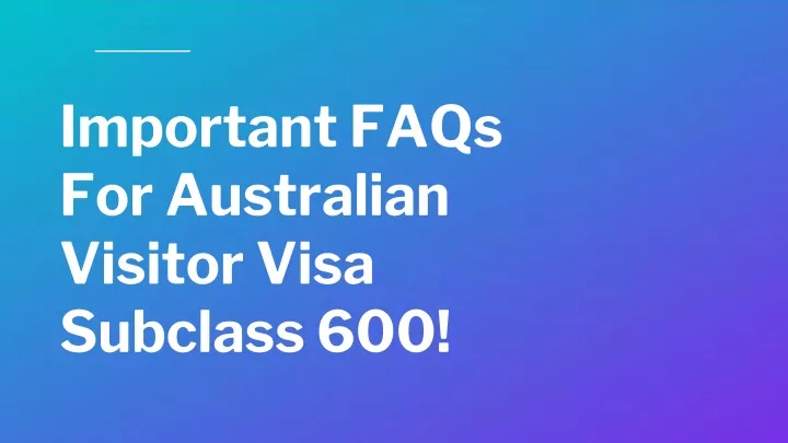 important faqs for australian visitor visa