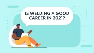 Welding Career in 2021
