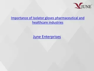 Importance of Isolator gloves pharmaceutical and healthcare industries