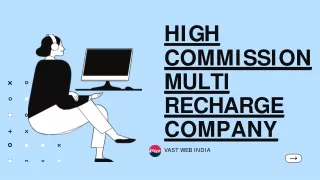 HIGH COMMISSION MULTI RECHARGE COMPANY