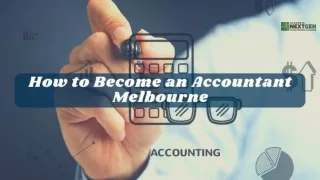 How to become an accountant in Melbourne - Accounts NextGen