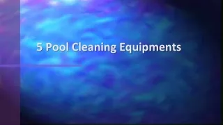 Jonathan Ortecho - Swimming Pool cleaning equipment list