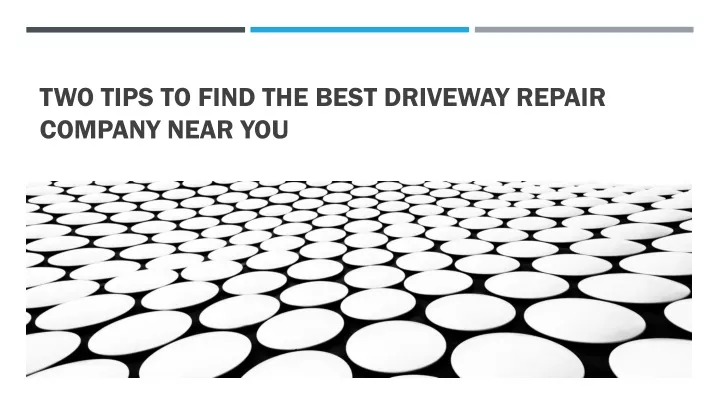 two tips to find the best driveway repair company near you