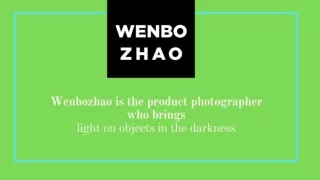 Wenbozhao is the one leading the race to make product photography surreal