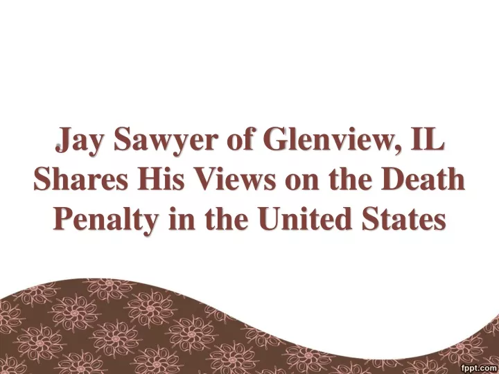 jay sawyer of glenview il shares his views
