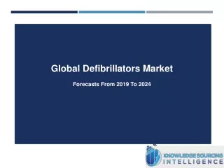 Global Defibrillators Market By Knowledge Sourcing Intelligence