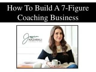 how to build a 7 figure coaching business