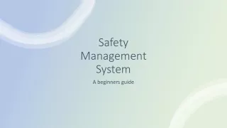 Safety Management System: A Beginners Guide