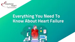 everything you need to know about heart failure
