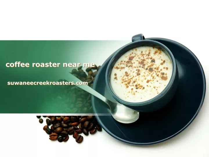 coffee roaster near me