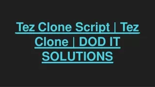 tez clone script tez clone dod it solutions