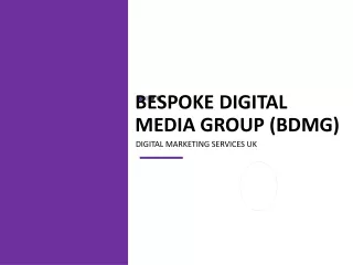 Leading UK Digital Agency - Bespoke Digital Media Group (BDMG)