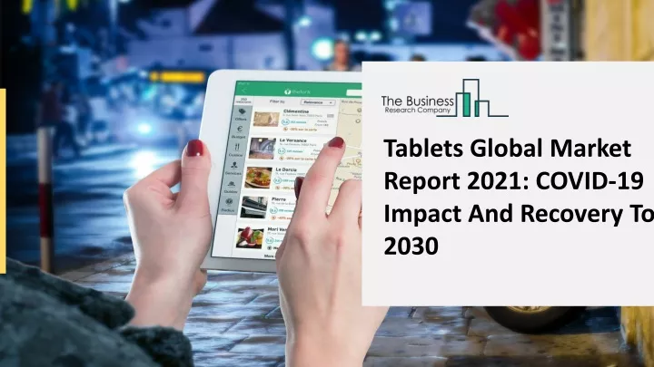 tablets global market report 2021 covid 19 impact