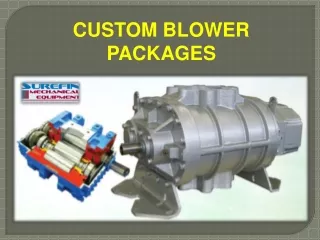 CUSTOM BLOWER PACKAGES