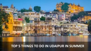 Top 5 Things to Do in Udaipur in summer
