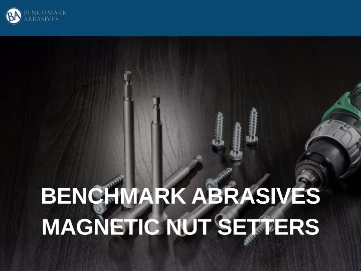 benchmark abrasives magnetic nut setters