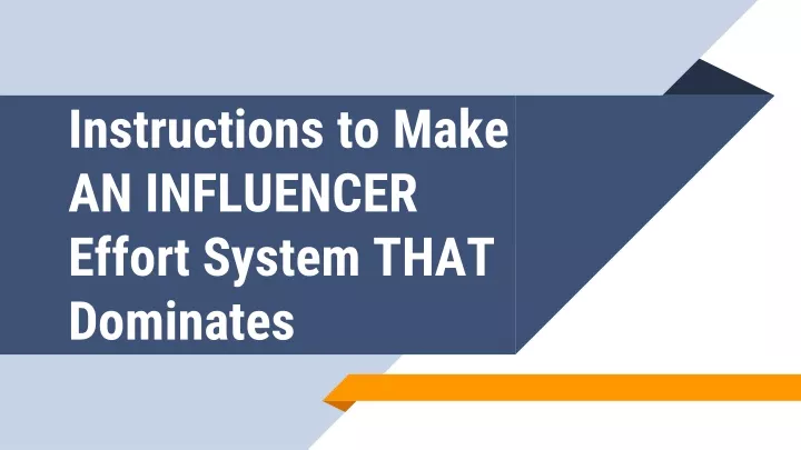 instructions to make an influencer effort system