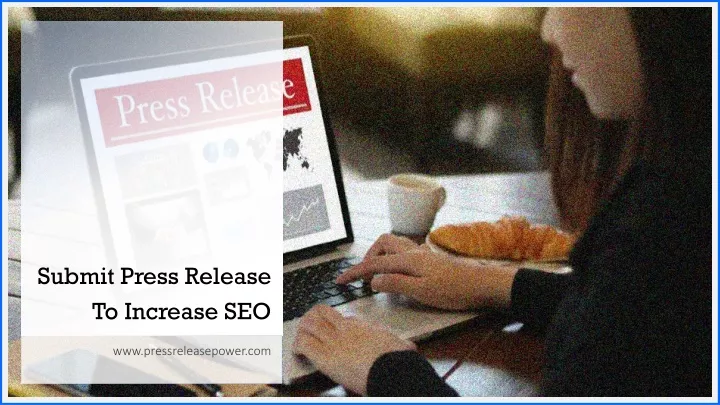 submit press release to increase seo