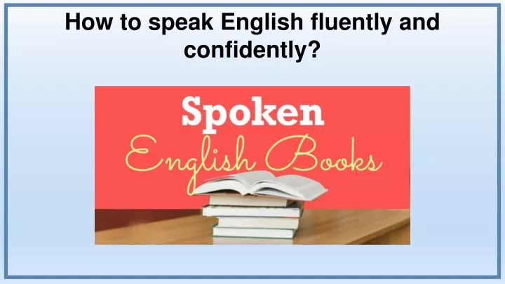 how to speak english fluently and confidently
