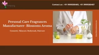 Personal Care Fragrances Manufacturer- Blossoms Aroma