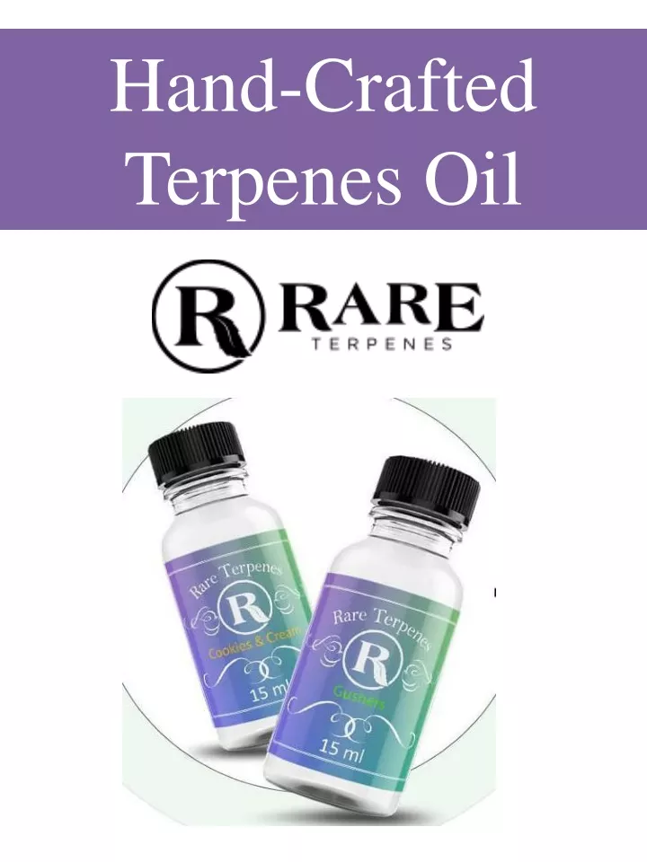 hand crafted terpenes oil