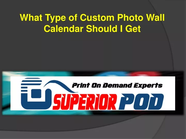 what type of custom photo wall calendar should