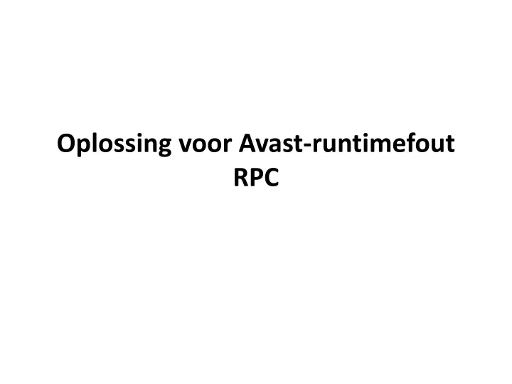 oplossing voor avast runtimefout rpc