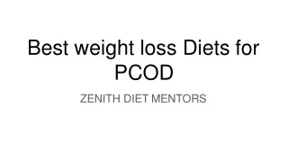 Best Weight Loss Diets For PCOD |Zenith Diet Mentor<