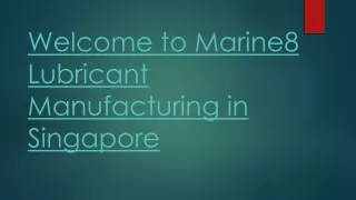 welcome to marine8 lubricant manufacturing in singapore
