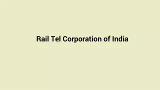 Rail Tel Corporation of India Limited