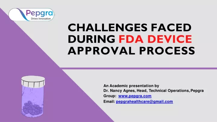 challenges faced during fda device approval process