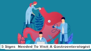 5 Signs You Need To Visit A Gastroenterologist