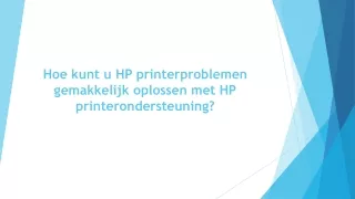 Hoe kunt u HP printerproblemen gemakkelijk oplossen met HP printerondersteuning?