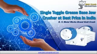 single toggle grease base jaw crusher at best